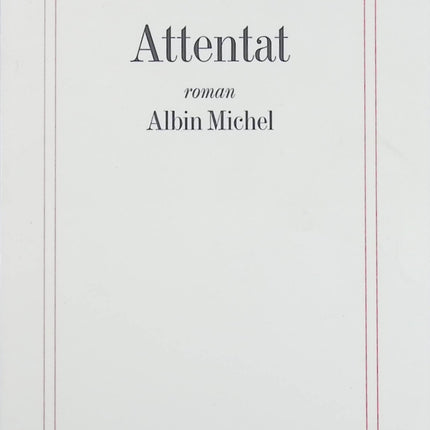 Attentat - Amélie Nothomb - livre