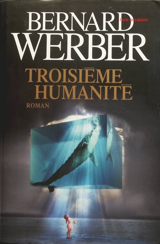 Troisième Humanité - Bernard Werber - livre