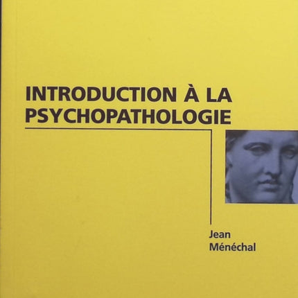 Introduction à la psychopathologie - Jean Ménéchal - livre