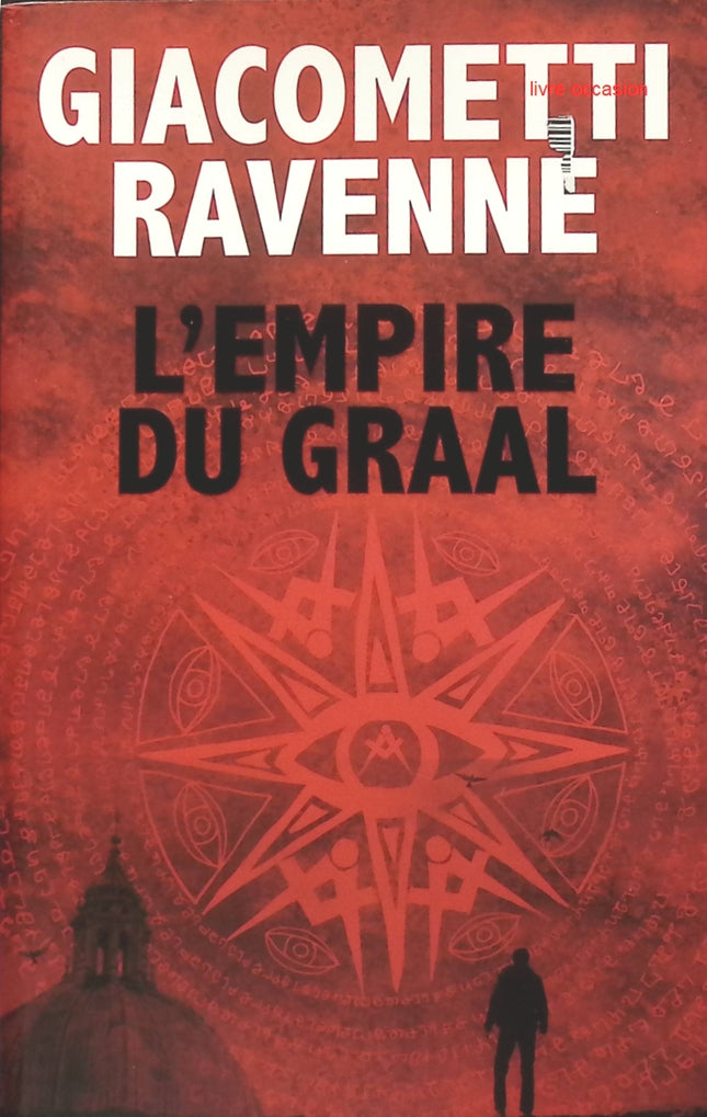 L'Empire du Graal - Éric Giacometti Jacques Ravenne - livre