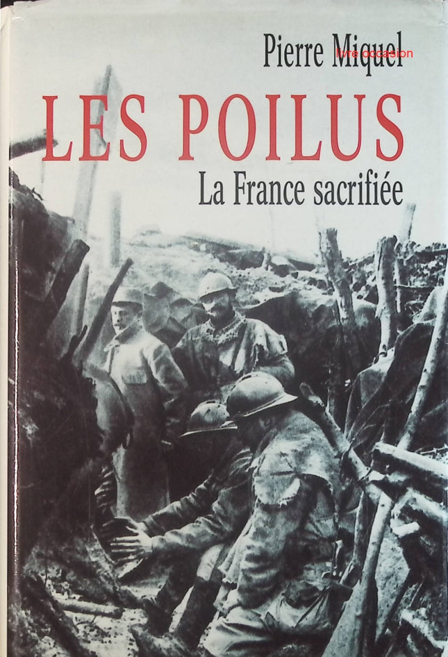 Les Poilus - Pierre Miquel - Livre