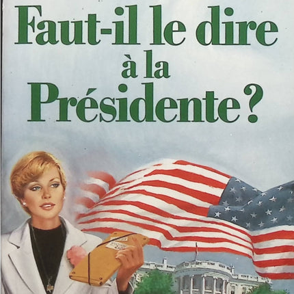 Faut-il le dire à la Présidente ? - Jeffrey Archer - livre