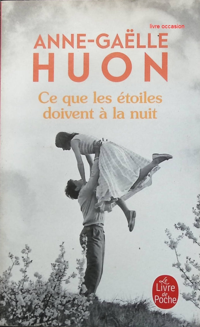 Ce que les étoiles doivent à la nuit - Anne-Gaëlle Huon - livre