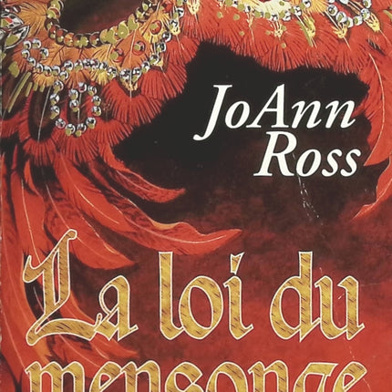 La loi du mensonge - JoAnn Ross - livre