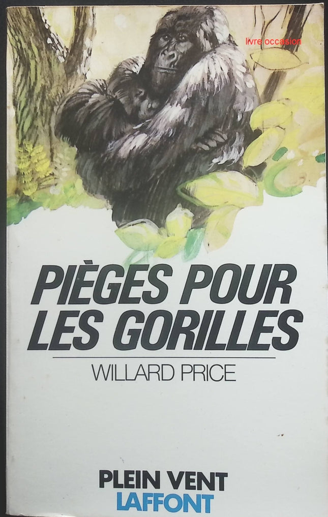 Pièges pour les gorilles - Willard Price - Livre