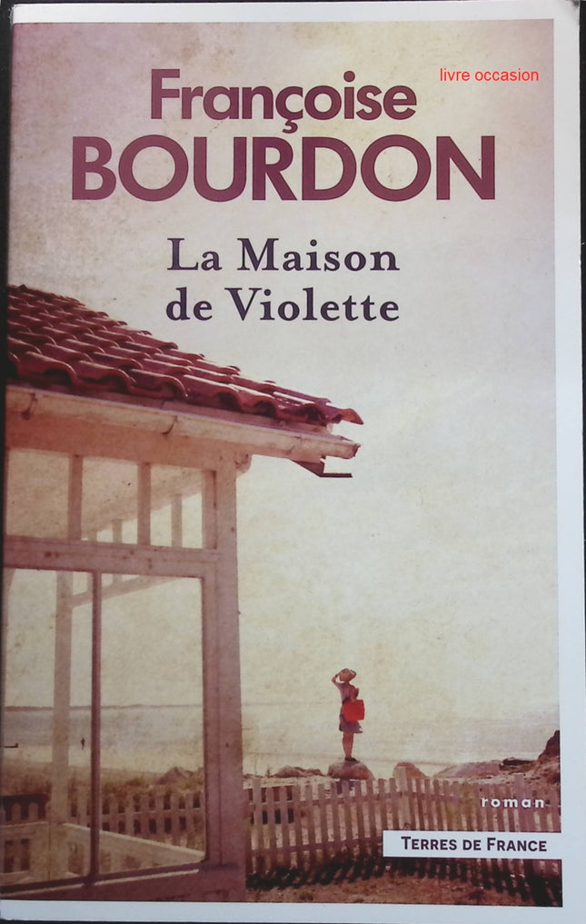 La maison de Violette - Françoise Bourdon - livre