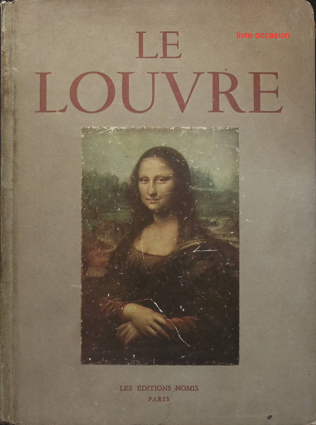 Le Louvre - Les chefs d'oeuvre de la peinture du XIVe au XXe siècle - René Huyghe, Henri Verne - Livre