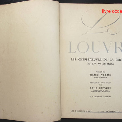 Le Louvre - Les chefs d'oeuvre de la peinture du XIVe au XXe siècle - René Huyghe, Henri Verne - Livre