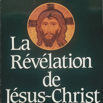 La révélation de Jésus-Christ - Raymond-Léopold Bruckberger - Livre