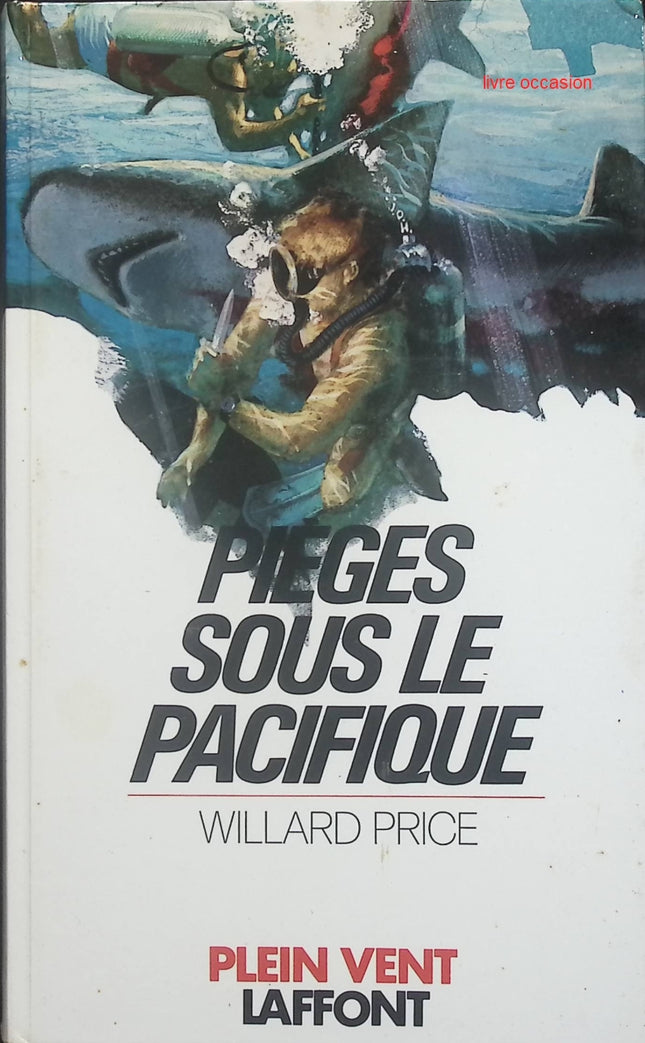 Pièges sous le Pacifique - Willard Price - Livre