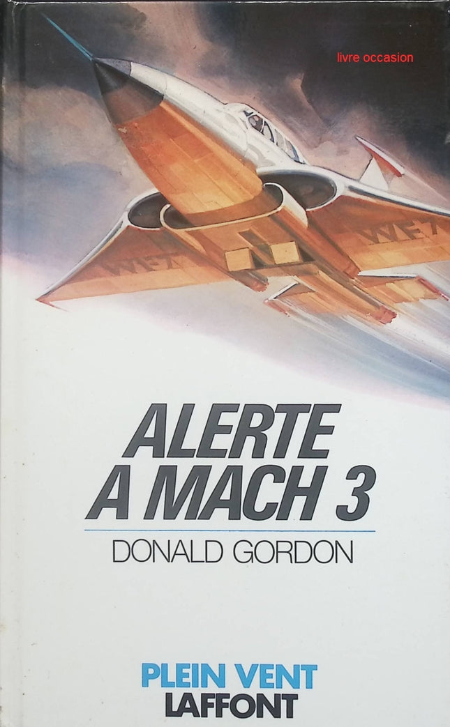 Alerte à mach 3 - Donald G. Payne - Livre