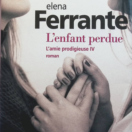 L'amie prodigieuse, tome 4 : L'enfant perdue - Elena Ferrante - livre