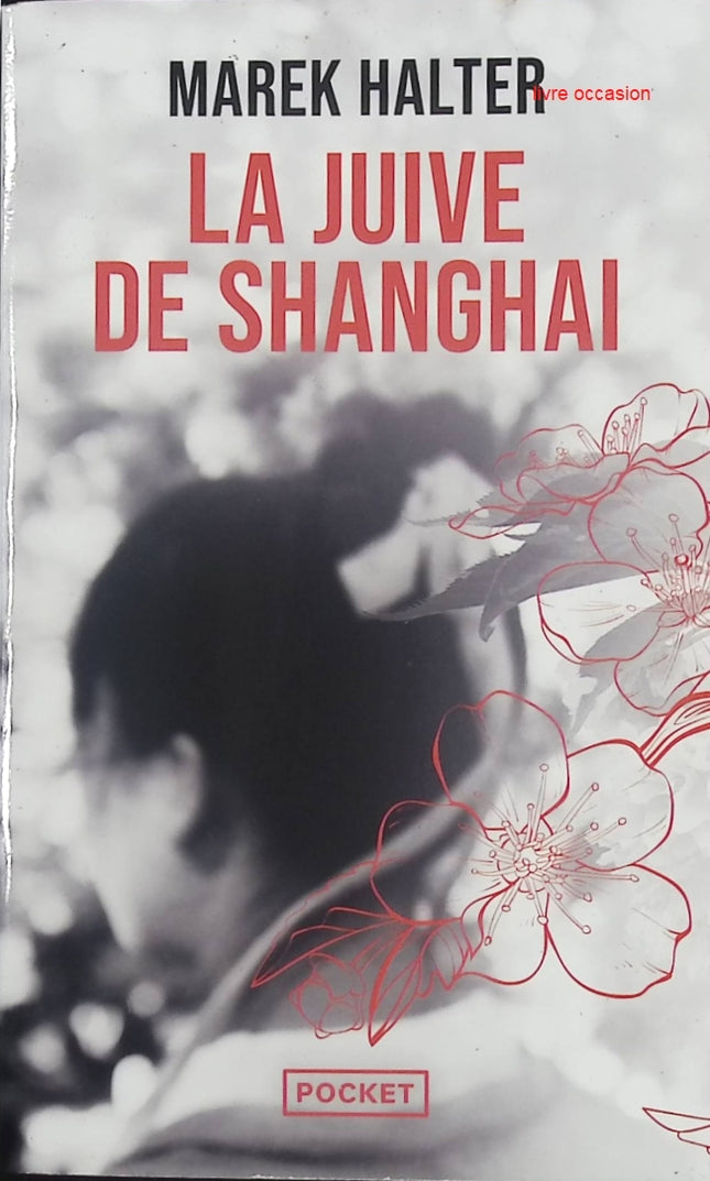 La juive de Shanghai - Marek Halter - Livre