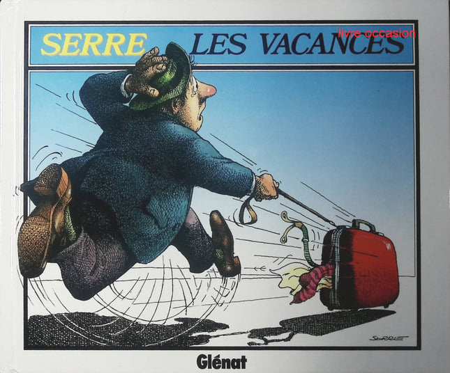 Les Vacances - Claude Serre - Livre