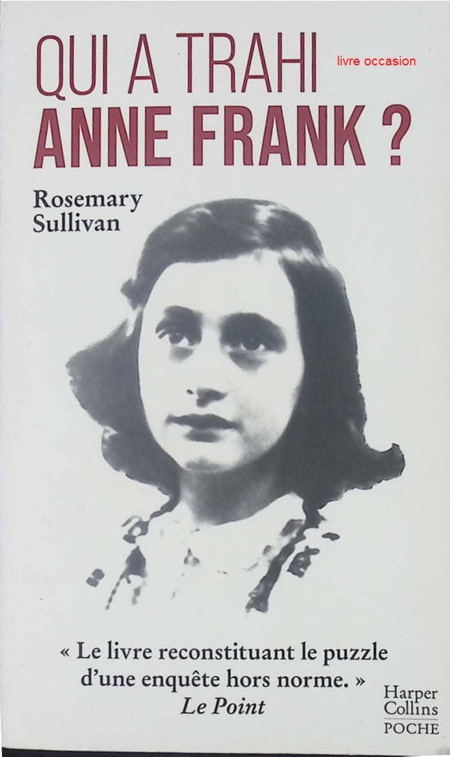 Qui a trahi Anne Frank ? - Rosemary Sullivan - Livre