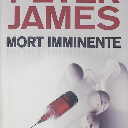 Mort imminente - Peter James - Livre