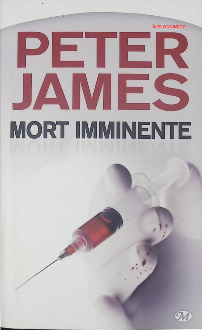 Mort imminente - Peter James - Livre