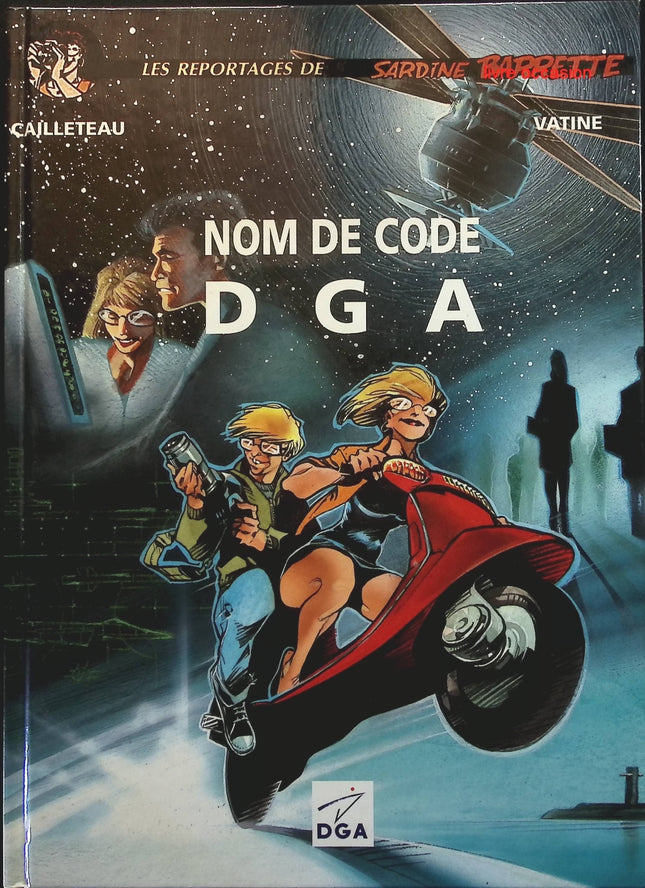 Les Reportages De Sardine Barrette - Nom De Code Dga - Cailleteau Thierry, Vatine Olivier - livre BD