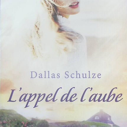 L'appel de l'aube - Dallas Schulze - livre