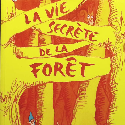 La vie secrète de la forêt - Grégoire Solotareff - livre