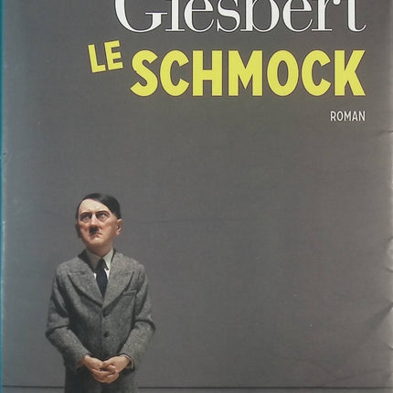 Le schmock - Franz-Olivier Giesbert - livre