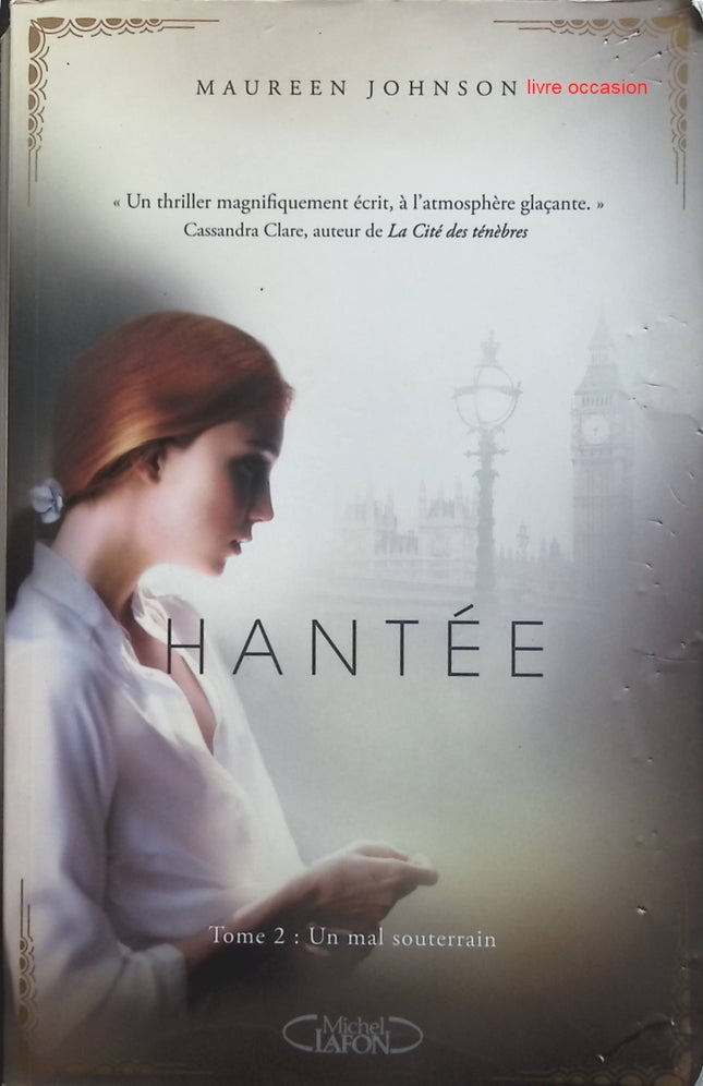 Hantée, tome 2 : Un mal souterrain - Maureen Johnson - livre