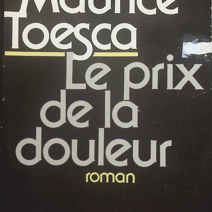 Le prix de la douleur - Maurice Toesca - Livre