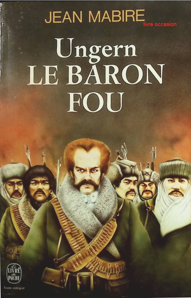 Ungern le Baron fou - Jean Mabire - Livre
