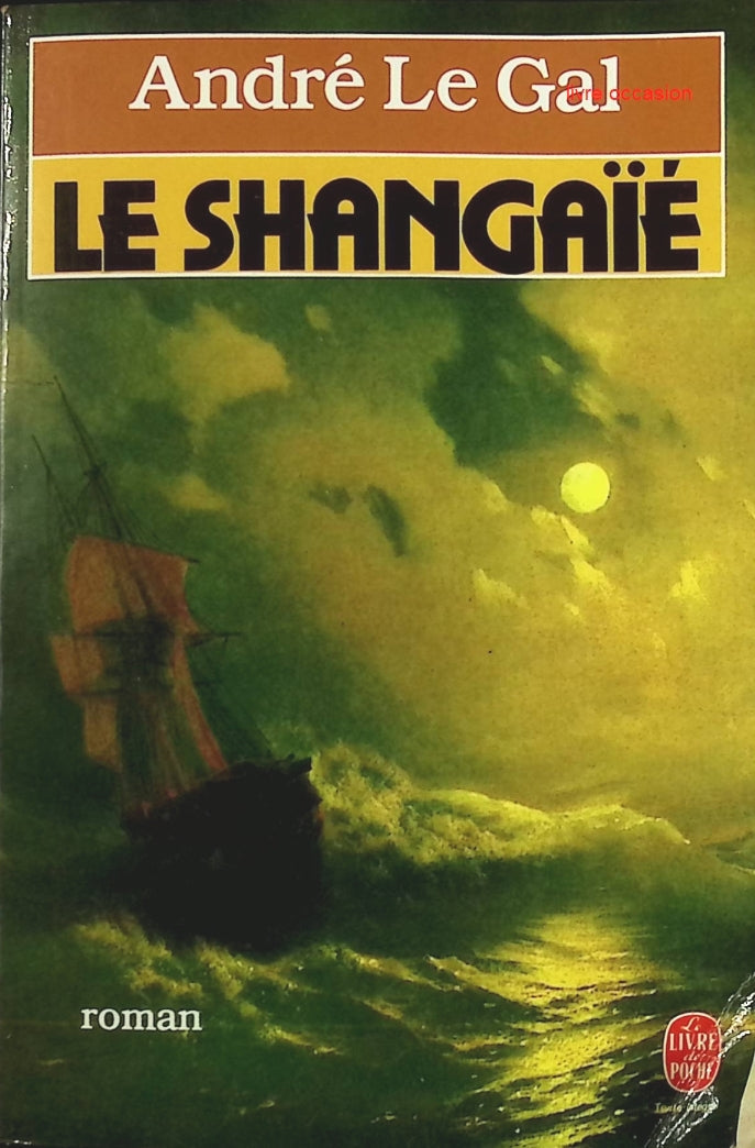 Le Shangaïé - André Le Gal - Livre