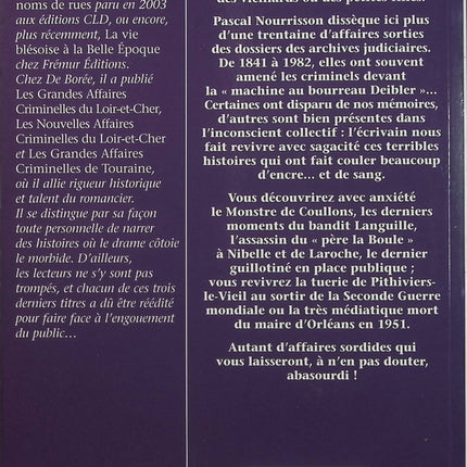 Les Grandes Affaires Criminelles du Loiret – Pascal Nourrisson, Bruno Gestermann, faits divers, enquêtes et histoires criminelles du Loiret - Livre