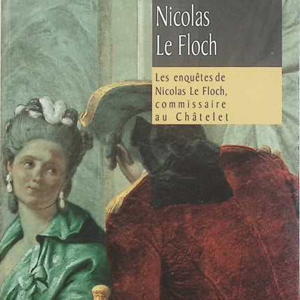 L’Affaire Nicolas Le Floch – Jean-François Parot, enquête policière historique dans le Paris du XVIIIe siècle - Livre