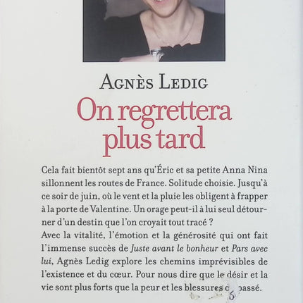 On regrettera plus tard – Agnès Ledig, roman contemporain sur les rencontres, les liens humains et les choix de vie - Livre