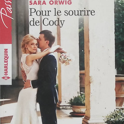 Un époux sous contrat ; Pour le sourire de Cody – Joanne Rock et Sara Orwig, double romance Harlequin entre mariage arrangé, secrets de famille et passion amoureuse - Livre