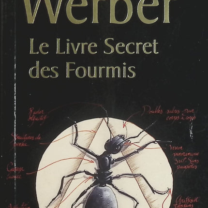 Le Livre secret des fourmis – Encyclopédie du savoir relatif et absolu – Bernard Werber, curiosités, sciences et connaissances sur les fourmis - Livre