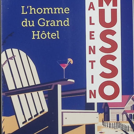 L’Homme du Grand Hôtel – Valentin Musso, thriller psychologique et enquête mystérieuse entre secrets, mémoire et suspense - Livre