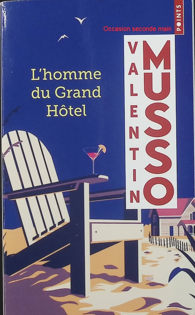 L’Homme du Grand Hôtel – Valentin Musso, thriller psychologique et enquête mystérieuse entre secrets, mémoire et suspense - Livre