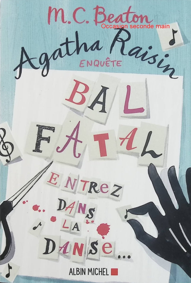 Agatha Raisin enquête Tome 15 – Bal fatal – M. C. Beaton, roman policier britannique et enquête pleine d’humour - Livre