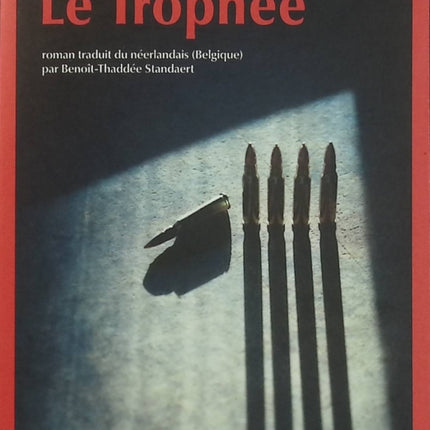 Le Trophée – Gaea Schoeters, roman contemporain percutant sur la chasse, la nature, la puissance et les dérives humaines - Livre