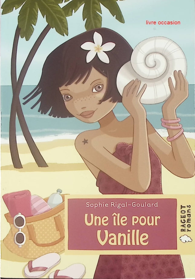 Une île pour Vanille - Sophie Rigal-Goulard - Livre