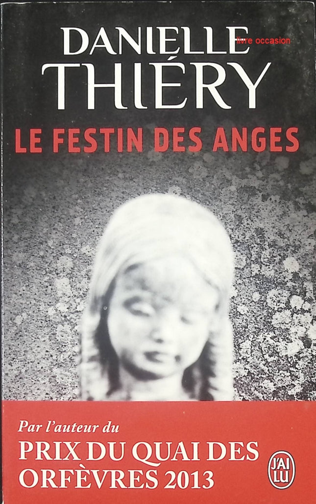 Le festin des anges - Danielle Thiéry - Livre
