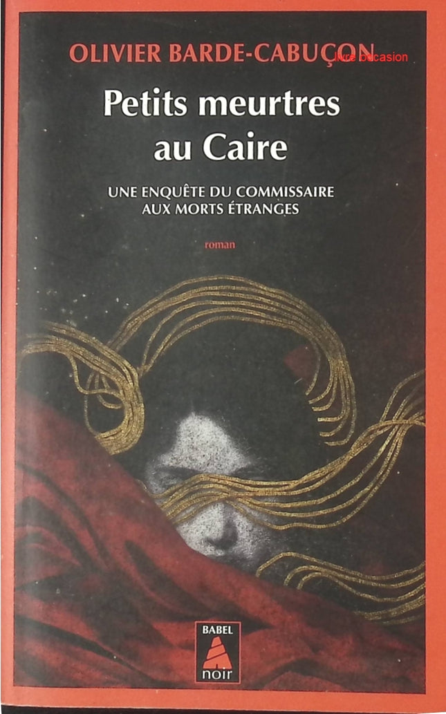 Petits meurtres au Caire - Olivier Barde-Cabuçon - Livre