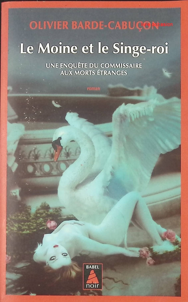 Le moine et le singe-roi - Olivier Barde-Cabuçon - Livre