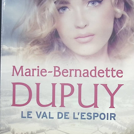 Le val de l'espoir - Marie-Bernadette Dupuy - Livre