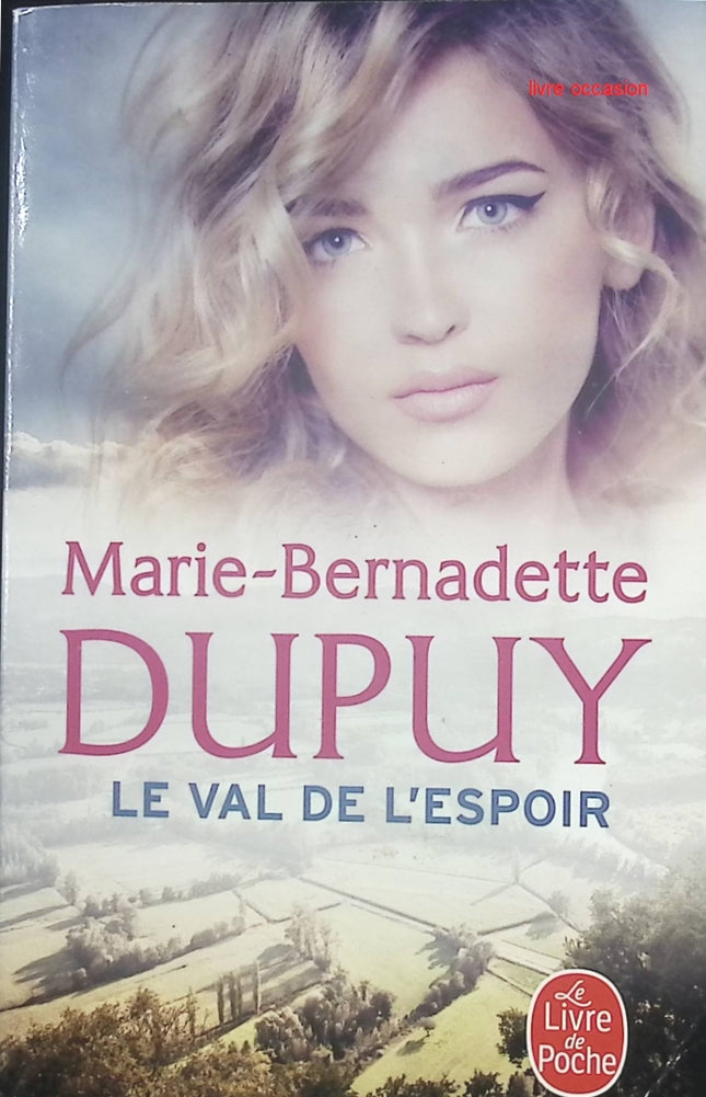 Le val de l'espoir - Marie-Bernadette Dupuy - Livre