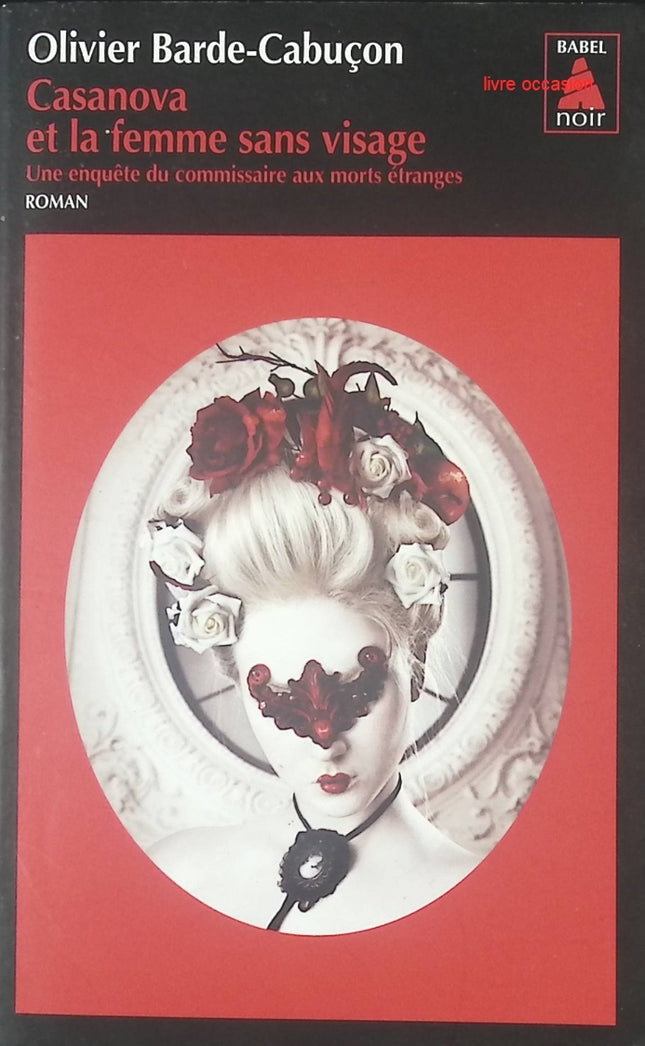 Casanova et la femme sans visage - Olivier Barde-Cabuçon - Livre