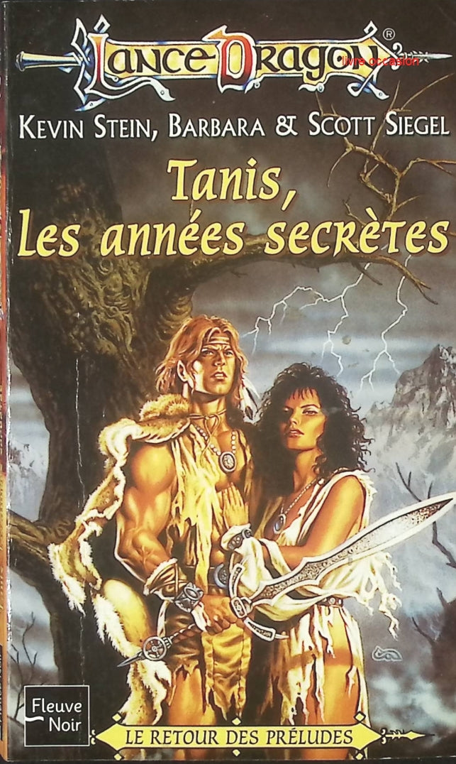 Tanis, les années secrètes - tome 12 - Lancedragon - Kevin Stein Scott Siegel Barbara Siegel - Livre