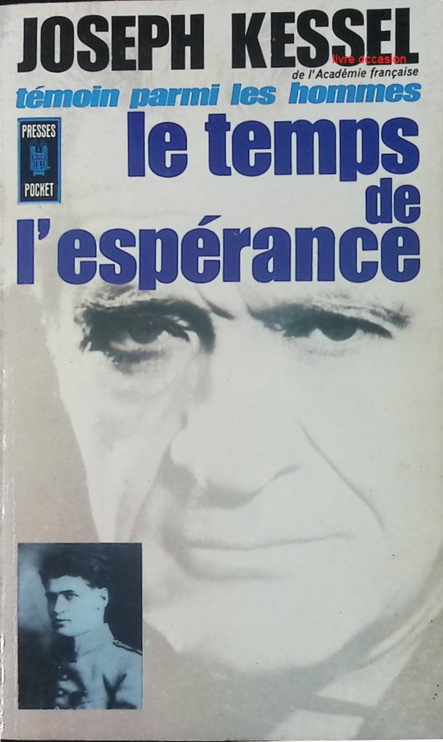 Témoins parmi les hommes, tome 1 : Le temps de l'espérance - Joseph Kessel - Livre