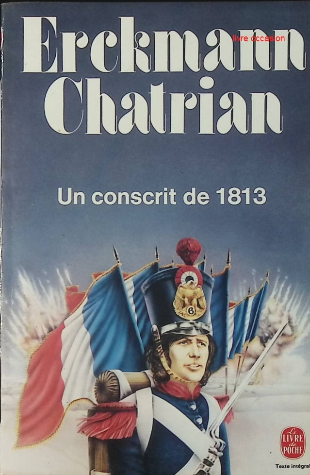 Histoire d'un conscrit de 1813 - Erckmann-Chatrian - Livre