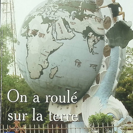 On a roulé sur la terre - Alexandre Poussin Sylvain Tesson - livre