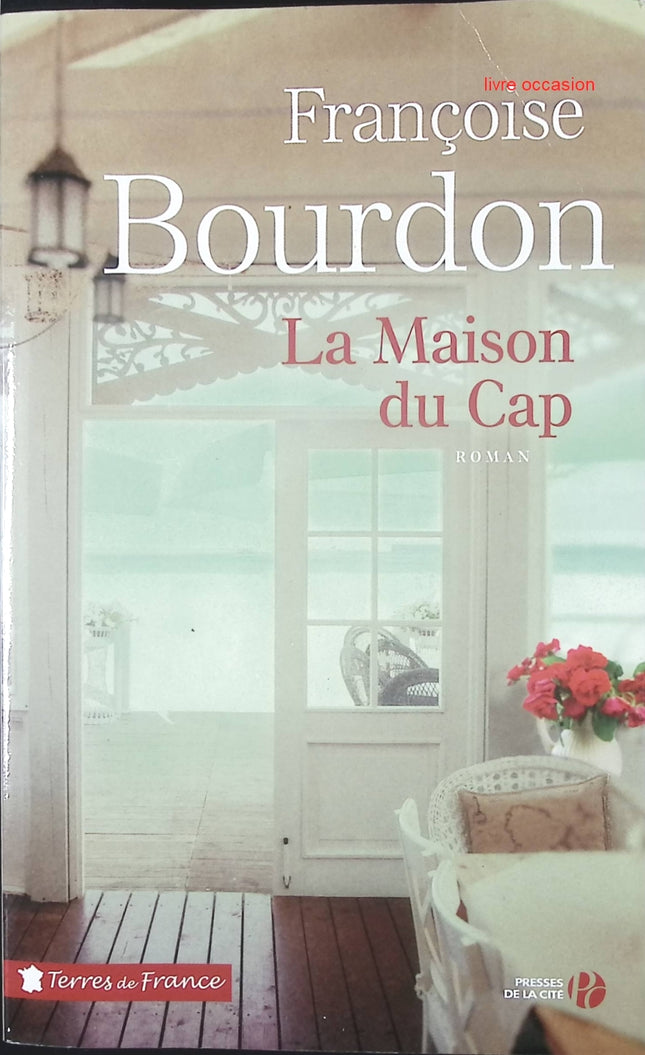 La Maison du Cap – Françoise Bourdon – Roman historique et saga familiale d’occasion - Livre
